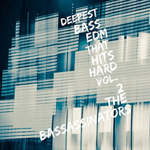 Play Deepest Bass EDM That Hits Hard Vol.2 by The Bassassinators on