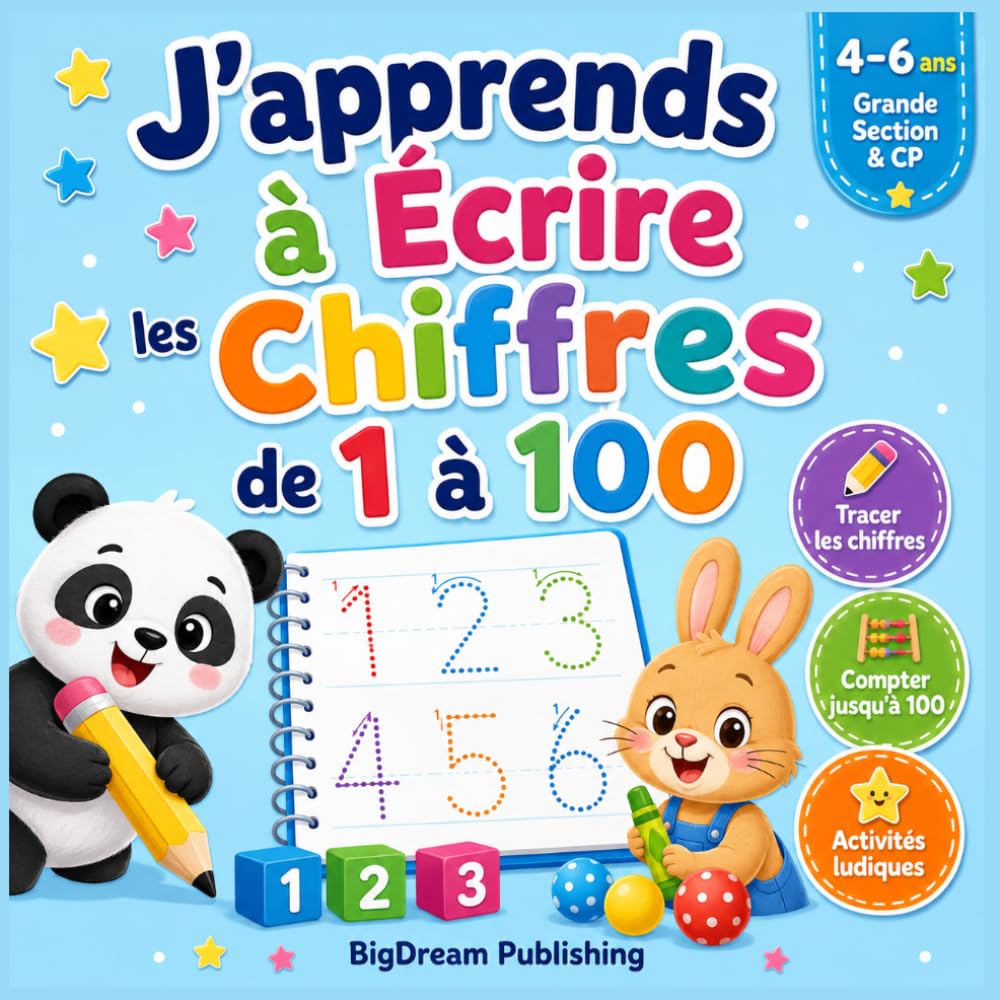 J'apprends à Écrire les Chiffres de 1 à 100: Cahier d'Écriture Maternelle pour Apprendre à Tracer les Chiffres et Compter | Livre d'Exercices pour Enfants de 4-6 ans | Grande Section et CP
