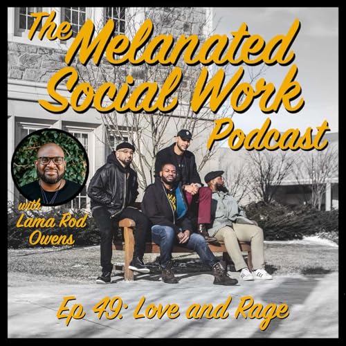 Episode 49 with Lama Rod Owens: Love and Rage