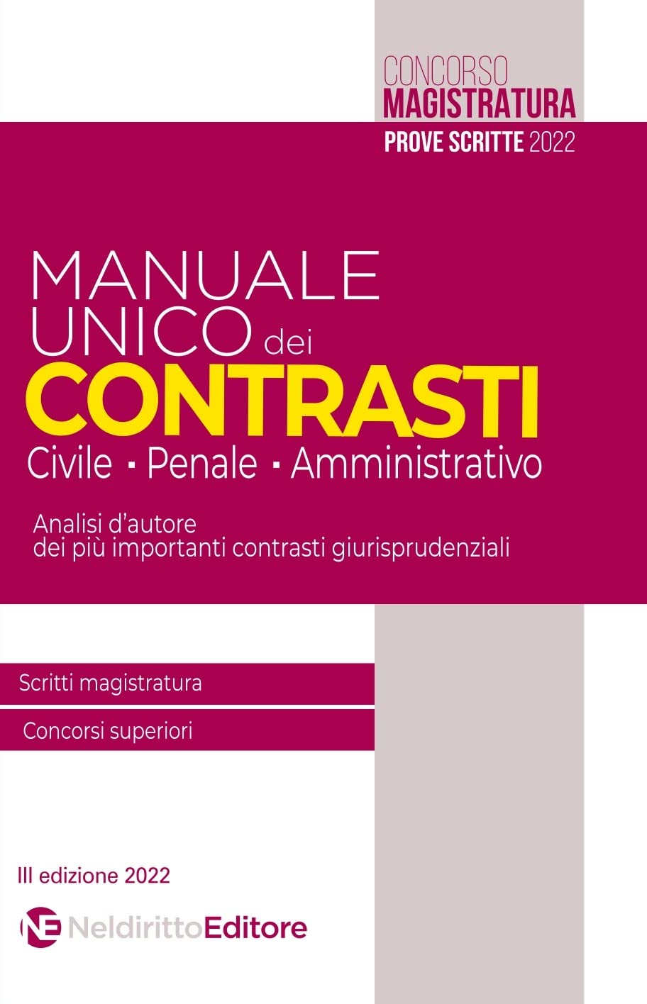 Manuale Unico Dei Contrasti: Civile, Penale E Amministrativo. Scritti Magistratura, Concorsi Superiori - 4