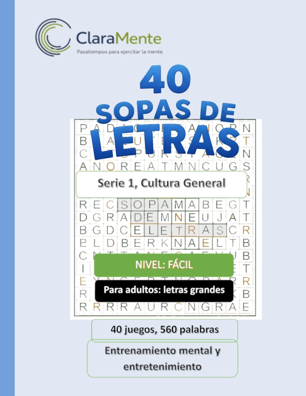 40 Sopas de letras: Sopas de letras para adultos - Nivel fácil - Relajación, Concentración y Entrenamiento Mental (Sopas de letras para adultos - Serie 1: Cultura general)
