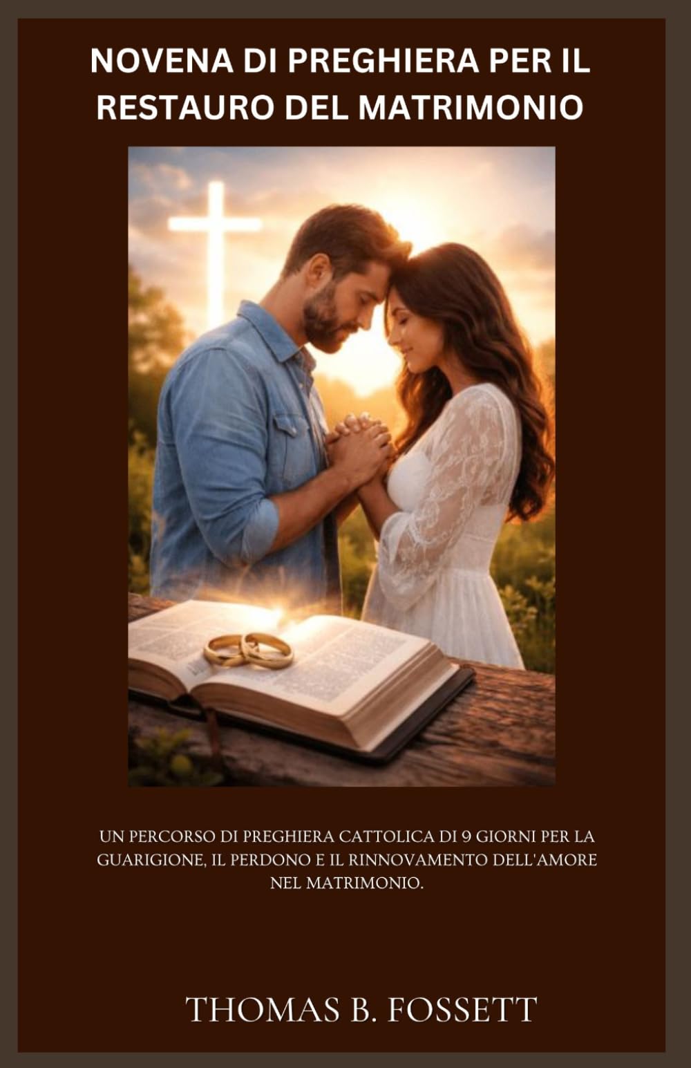 NOVENA DI PREGHIERA PER IL RESTAURO DEL MATRIMONIO: Un percorso di preghiera cattolica di 9 giorni per la guarigione, il perdono e il rinnovamento dell'amore nel matrimonio.