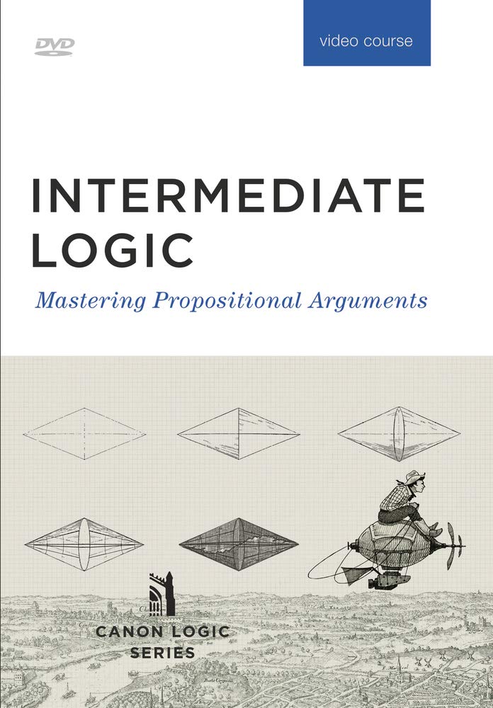 Intermediate Logic DVD: Mastering Propositional Arguments (New 2019)