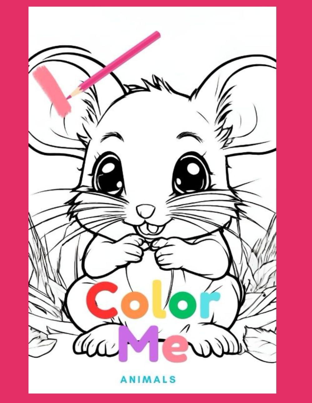 Color Me Animal Coloring Book for Boys and Girls