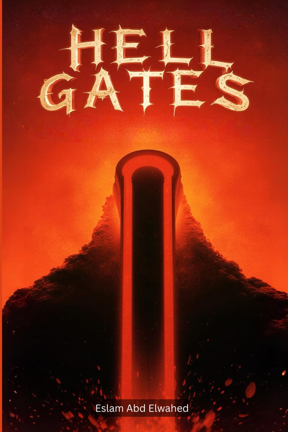 Hell Gates: 100 True Horror Stories of Demonic Portals and Satanic Rituals (Horror & Supernatural)