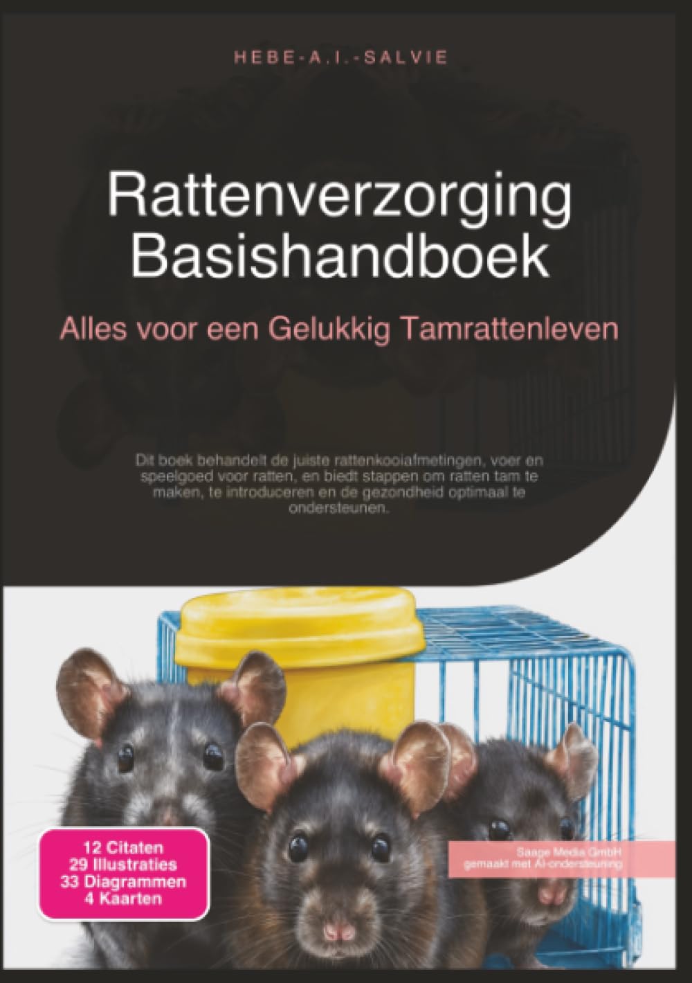 Rattenverzorging Basishandboek: Alles voor een Gelukkig Tamrattenleven (Huisdieren)