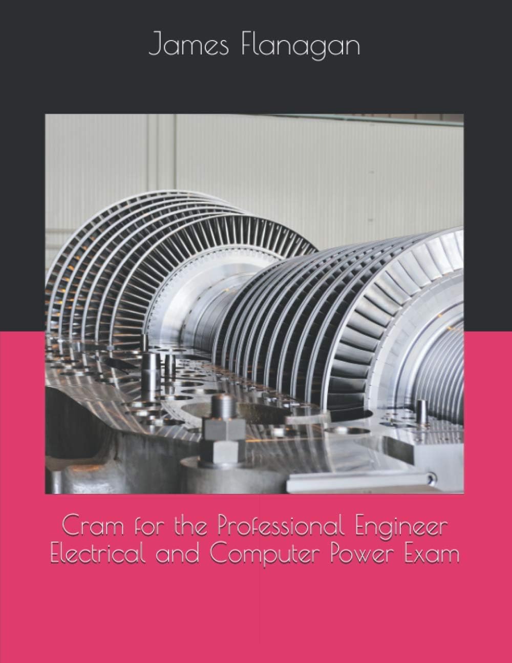 Cram for the Professional Engineer Electrical and Computer Power Exam