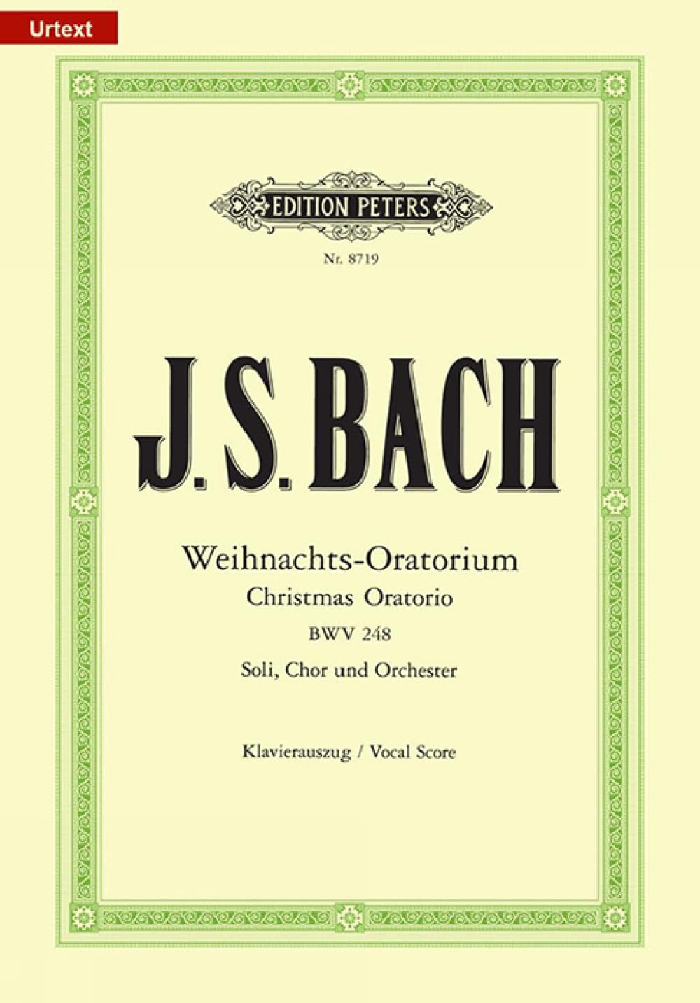 Bach: Christmas Oratorio BWV 248 (Vocal Score) (EP8719): für Soli, Chor und Orchester / Klavierauszug (Edition Peters)
