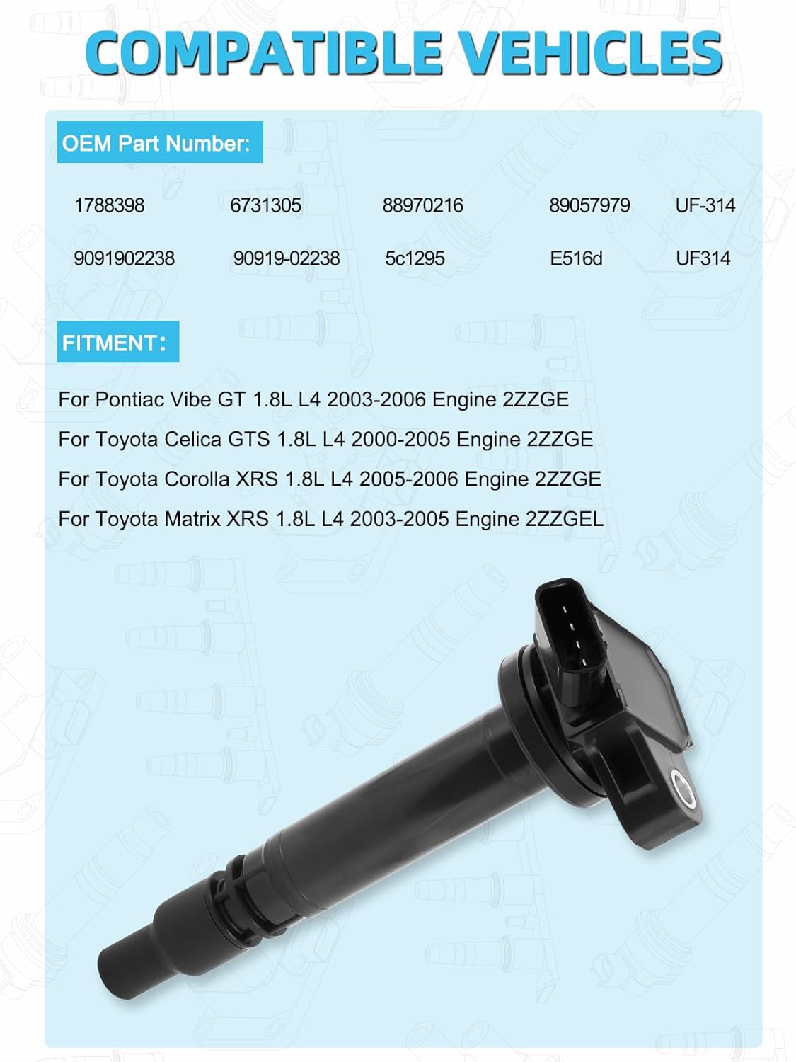 UF314 Ignition Coil Pack (1.8L Only) For Toyota Corolla 2005-2006,Matrix 2003-2005,Celica 2000-2005,For Pontiac Vibe 2003-2006, Replace# 1788398 6731305 9091902238 5C1295 E516D, Set Of 4