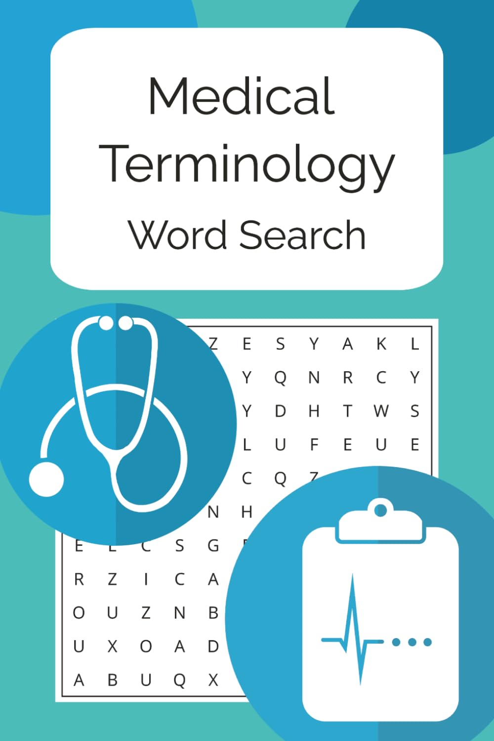 Medical Terminology Word Search Puzzle Book: Word searches with Easy to Read Print about medical terminology, medical diagnosis, health | 6x9 inches, ... for Doctors, Nurses and Medical Professionals