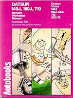 Datsun 140J, 160J, 710 1973-76 Autobook 0851476376 Book Cover