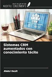 Sistemas CRM aumentados con conocimiento tácito