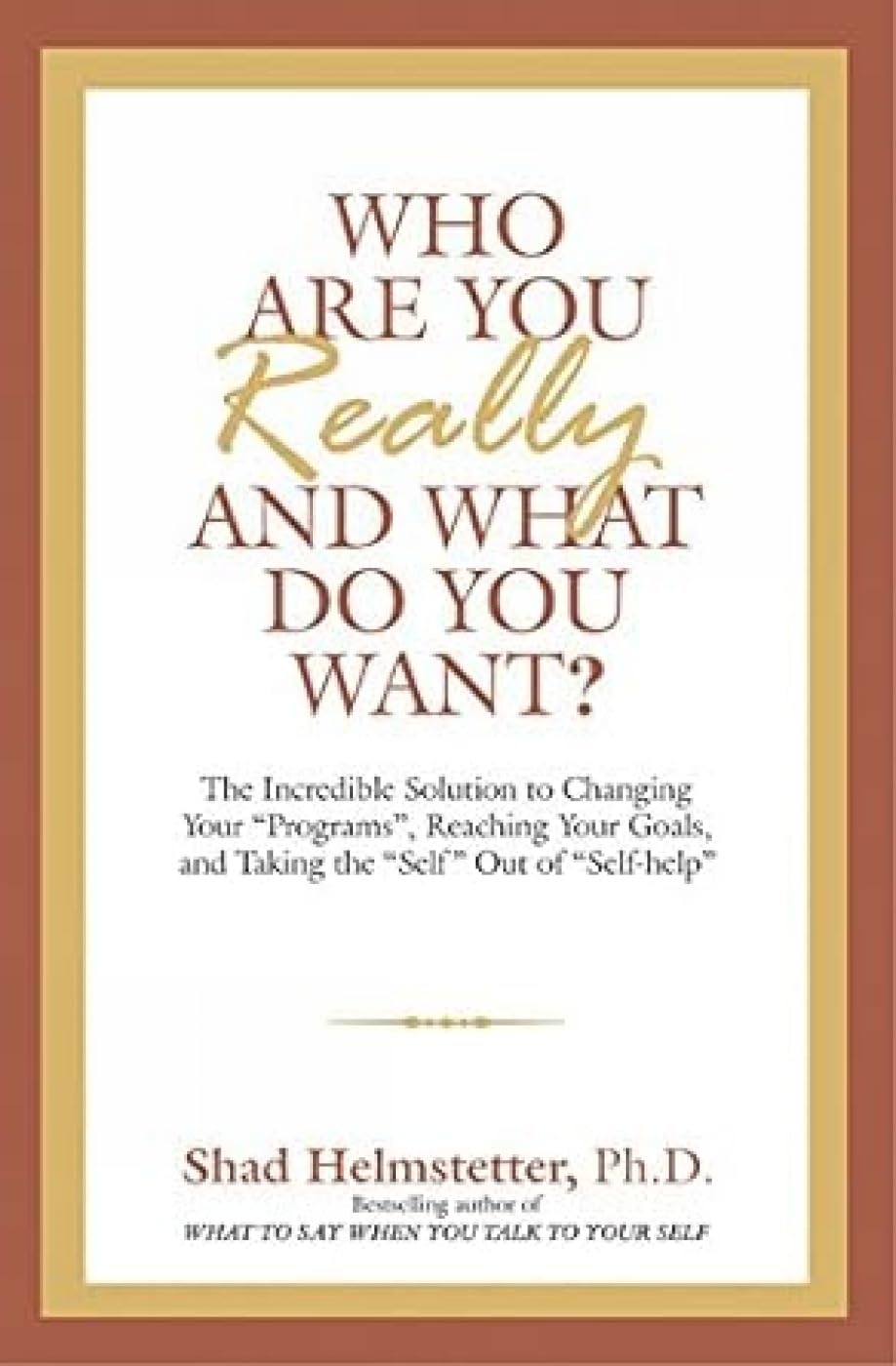 Who are You Really and What Do You Want?