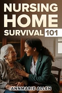 Nursing Home Survival 101