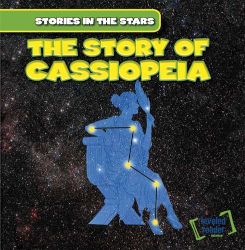 The Story of Cassiopeia (Stories in the Stars)