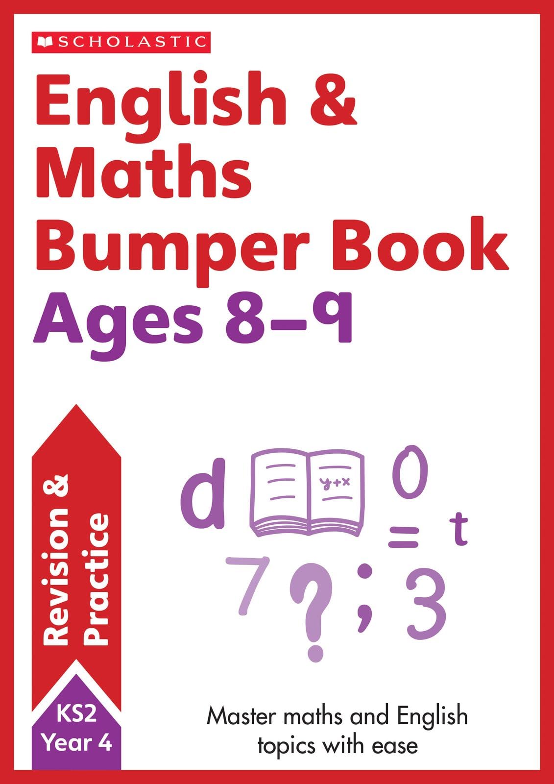 English & Maths Bumper Workbook For Ages 8-9: Endless Summer Learning Fun with 150+ Pages (Revision and Practice)
