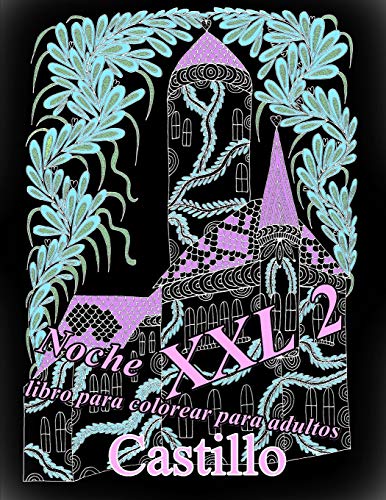 Castillo Noche XXL 2: libro para colorear para adultos (Spanish Edition)