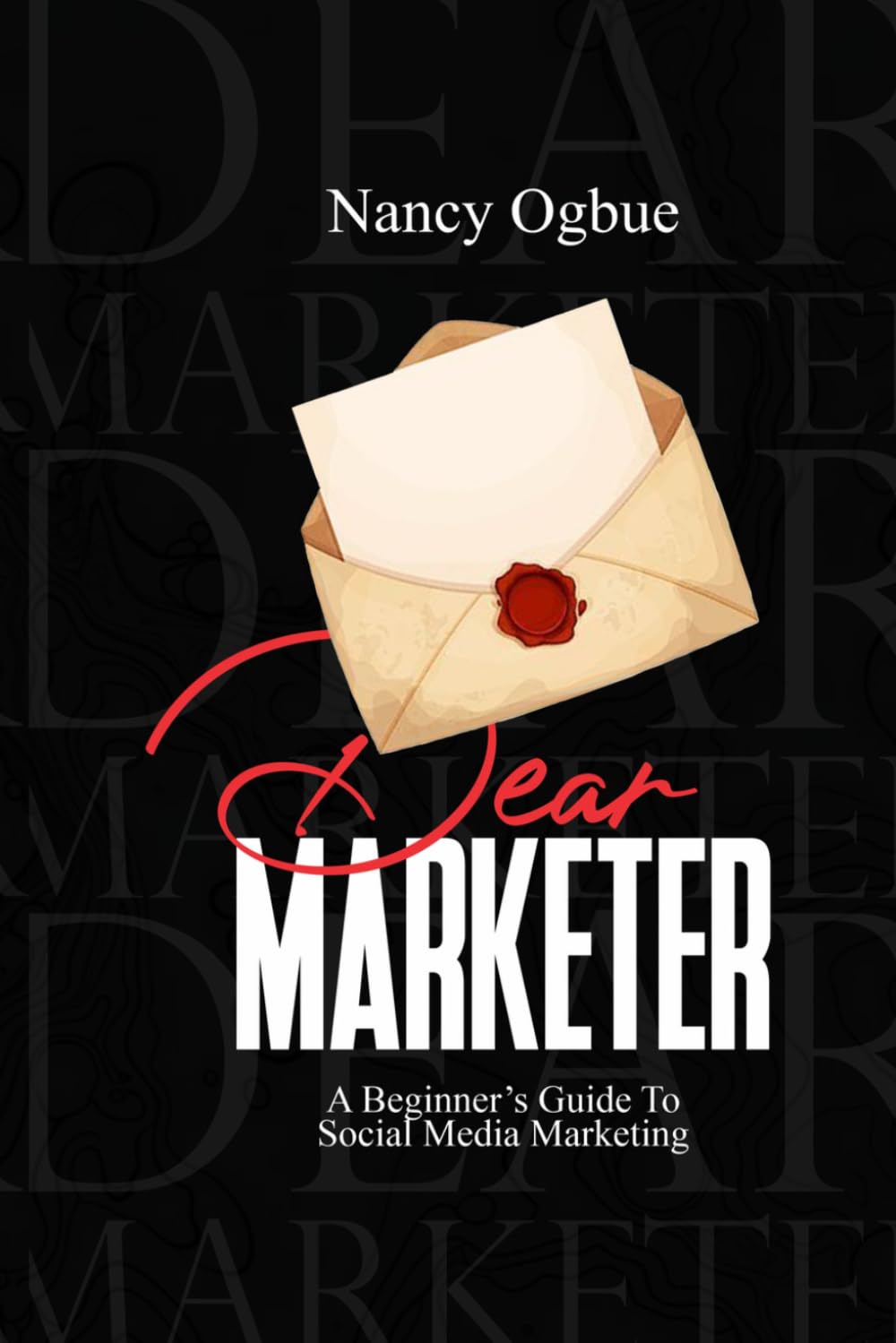 Dear Marketer: A beginner's guide to social media marketing