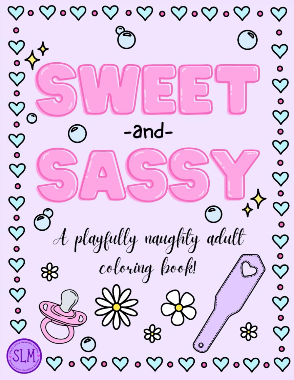 Sweet and Sassy: A Playfully Naughty Adult Coloring Book