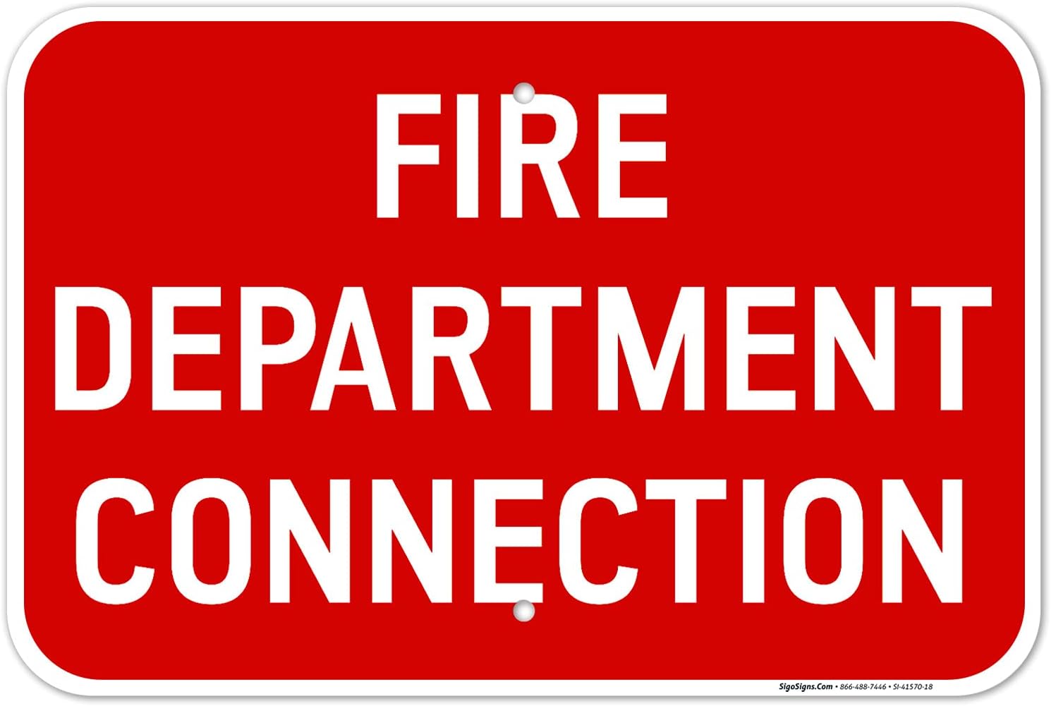 Fire Department Connection Sign, Red Background, 12x18 Inches, Rust Free .063 Aluminum, Fade Resistant, Made in USA