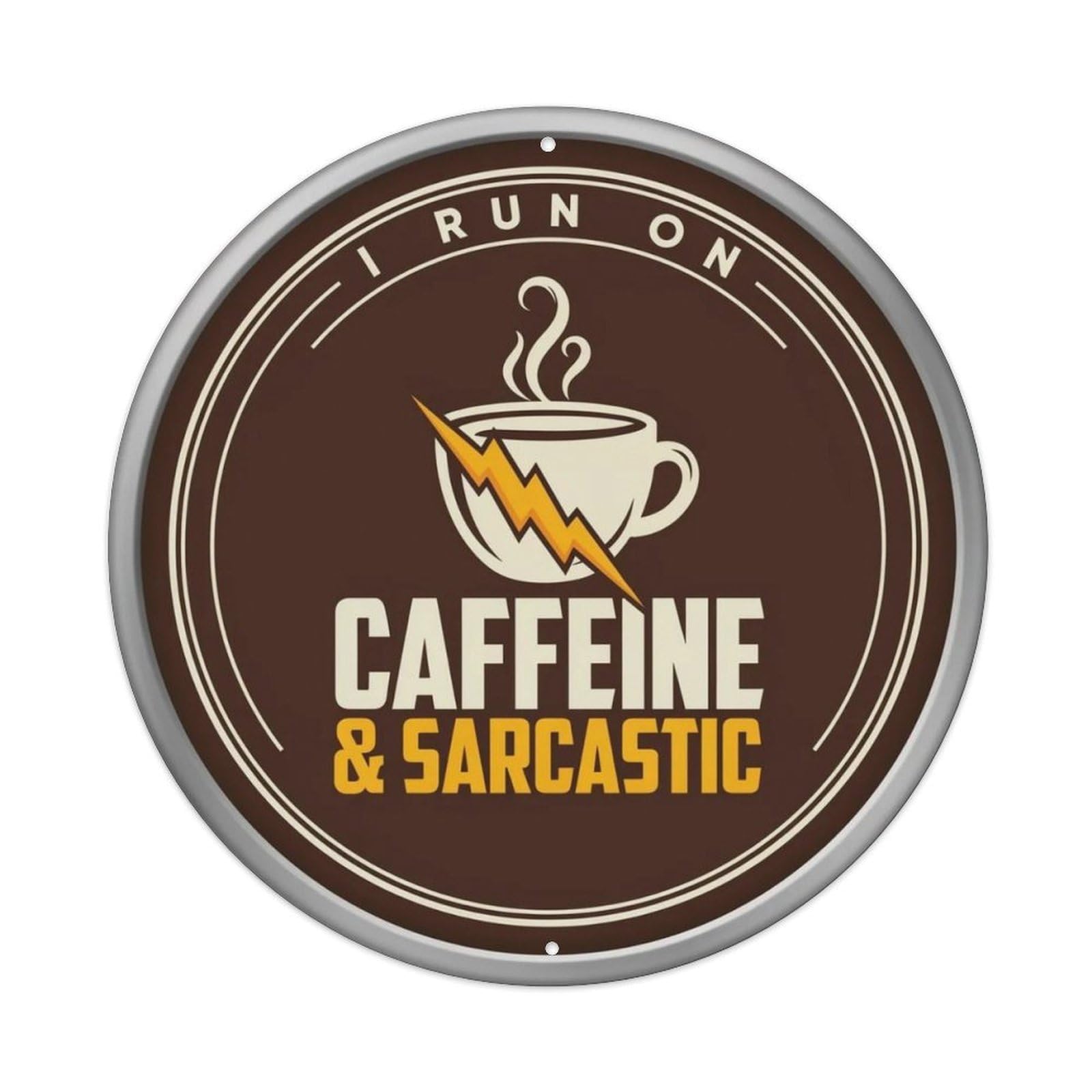 Caffeine Sarcasm Metal Tin Sign Plaque