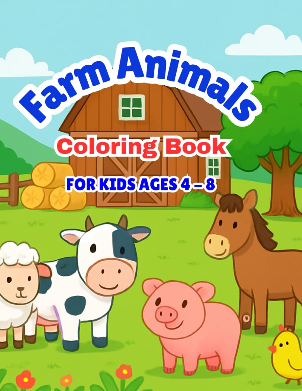 Farm Animals Coloring Book: For Kids Ages 4-8