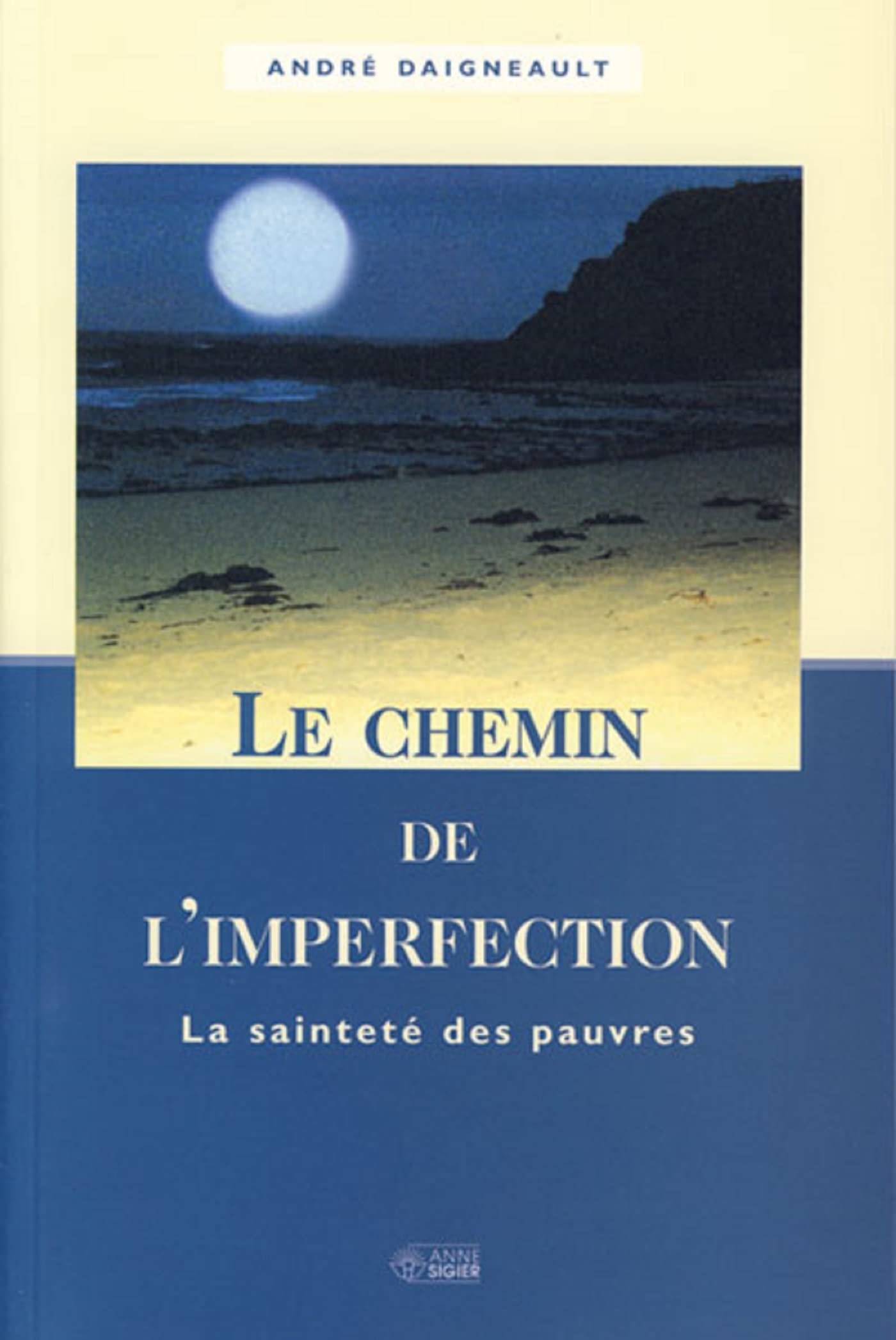 CHEMIN DE L'IMPERFECTION: La sainteté des pauvres