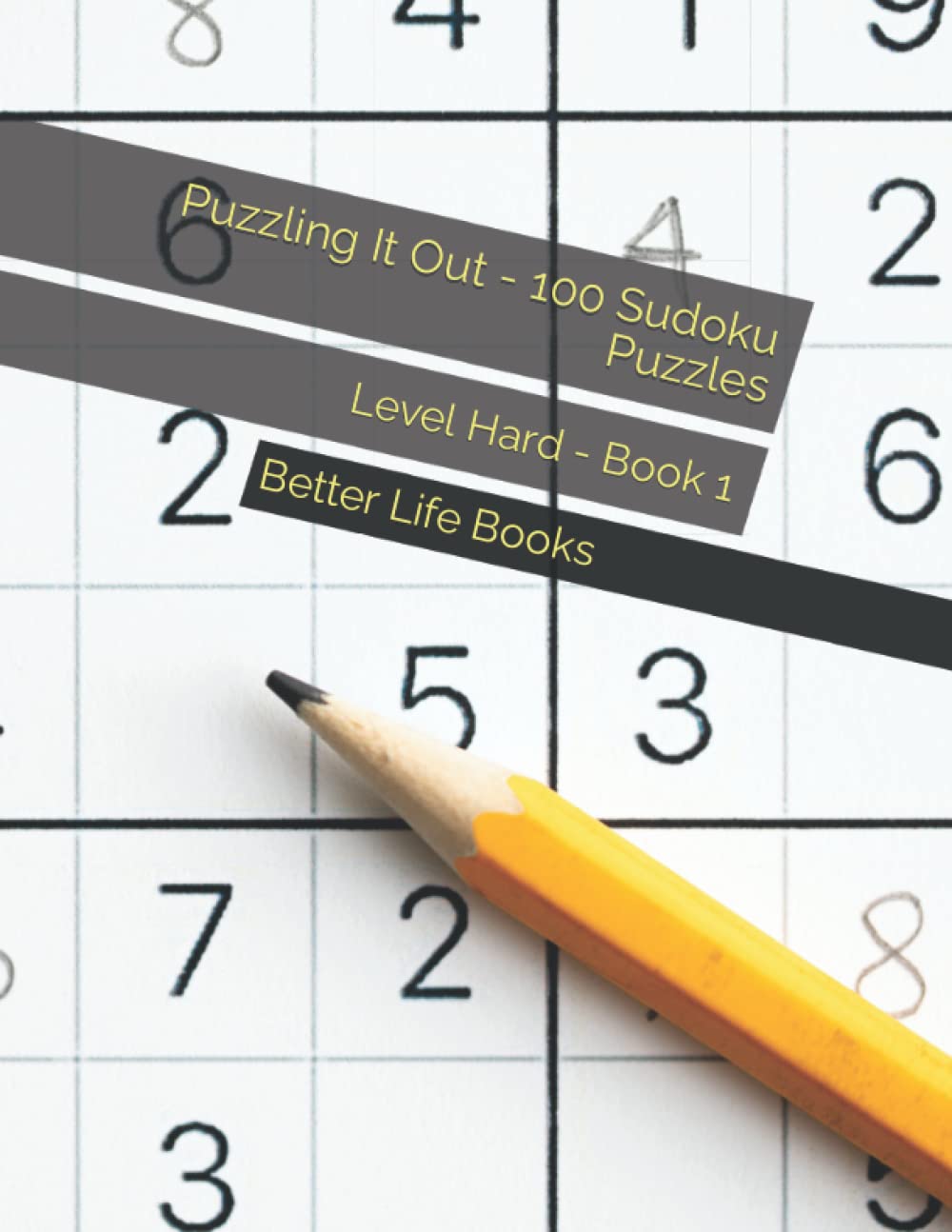 Puzzling It Out - 100 Sudoku Puzzles: Level Hard - Book 1