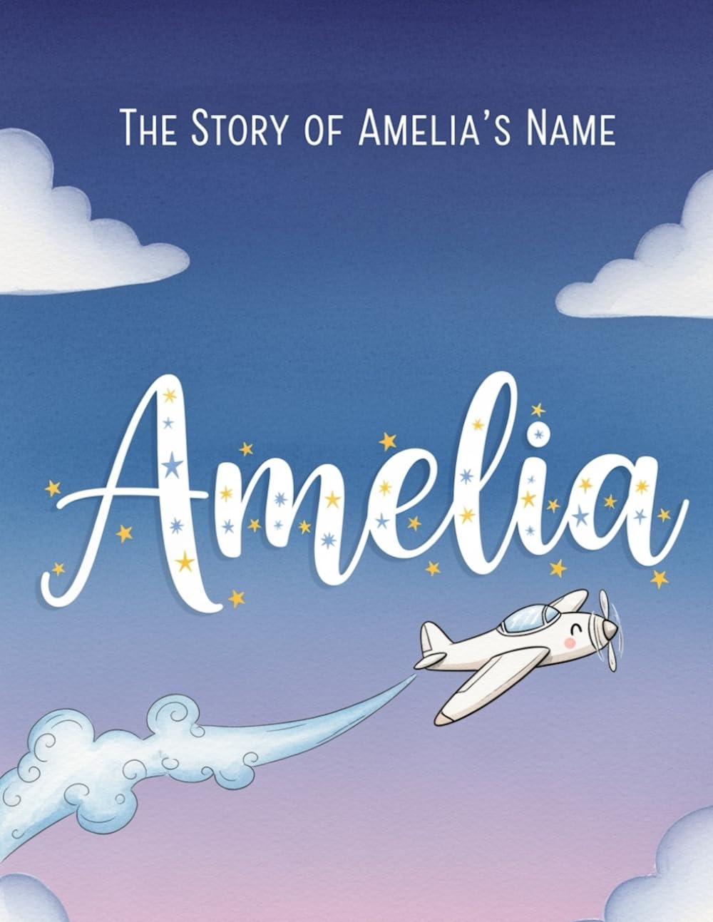The Story of Amelia's Name (The Stories of Most popular English Names)