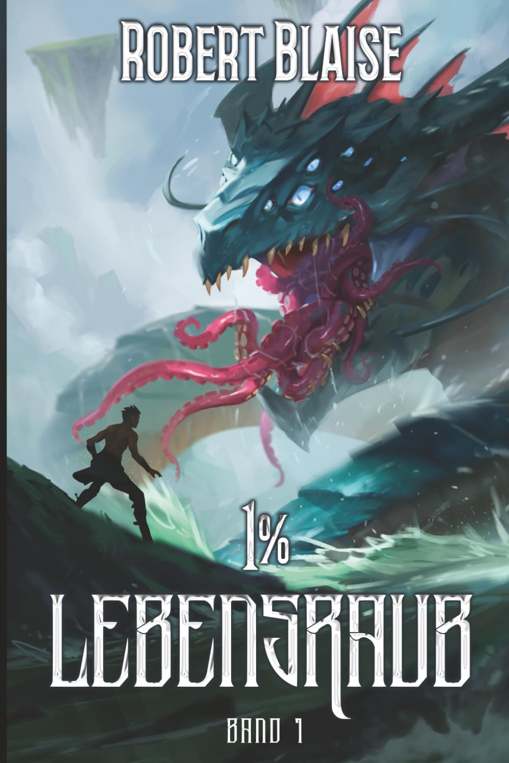 1% Lebensraub 1: Ein LitRPG-Abenteuer
