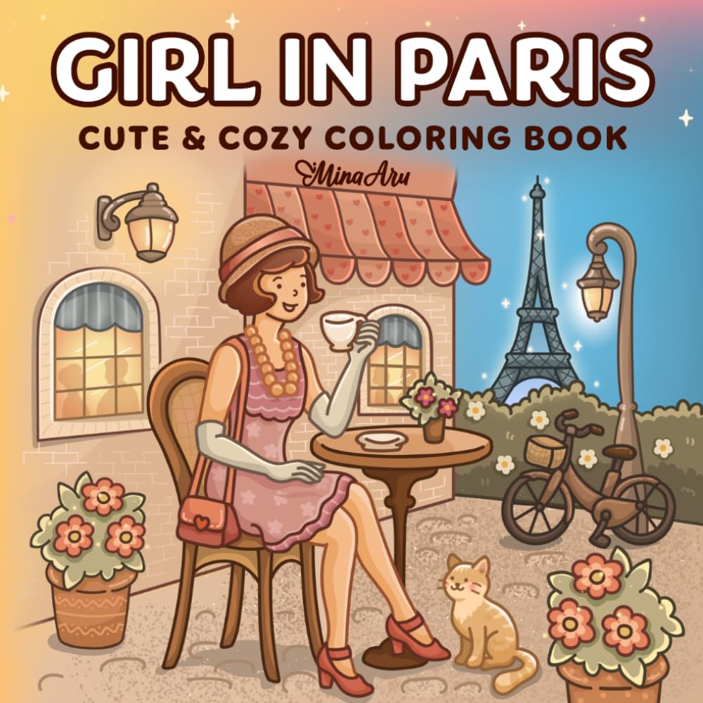 Girl in Paris: Charming Coloring Book for Adults and Teens Featuring Cozy Parisian Moments, Historical Elegance, and Vintage Fashion Elements for Relaxation and Stress Relief