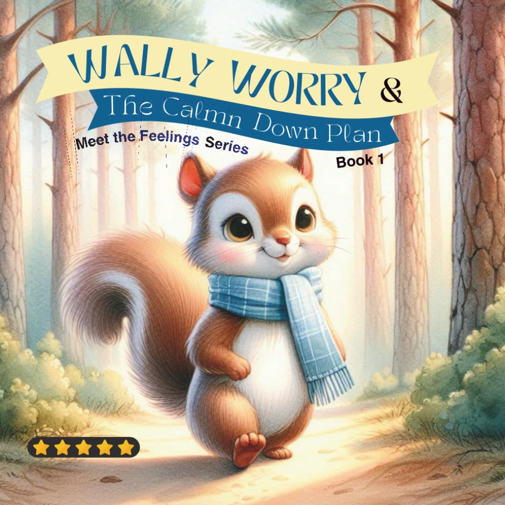 Wally Worry & The Calm Down Plan: Meet The Feelings: Series