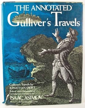 The Annotated Gulliver’s Travels… Edited, with a biographical introduction and notes by Isaac Asimov.