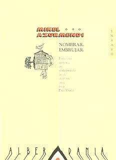 Nombrar, embrujar: para una historia del sometimiento de la cultura oral en el País Vasco
