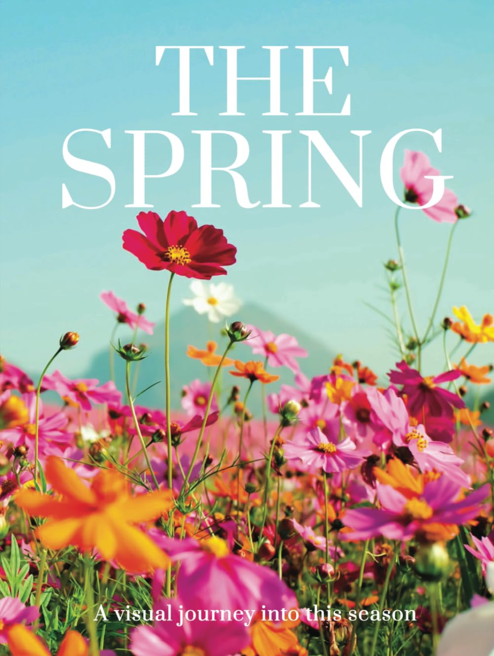 THE SPRING: A visual journey into this season (THE COFFEE TABLE BOOKS)      Hardcover – March 7, 2024