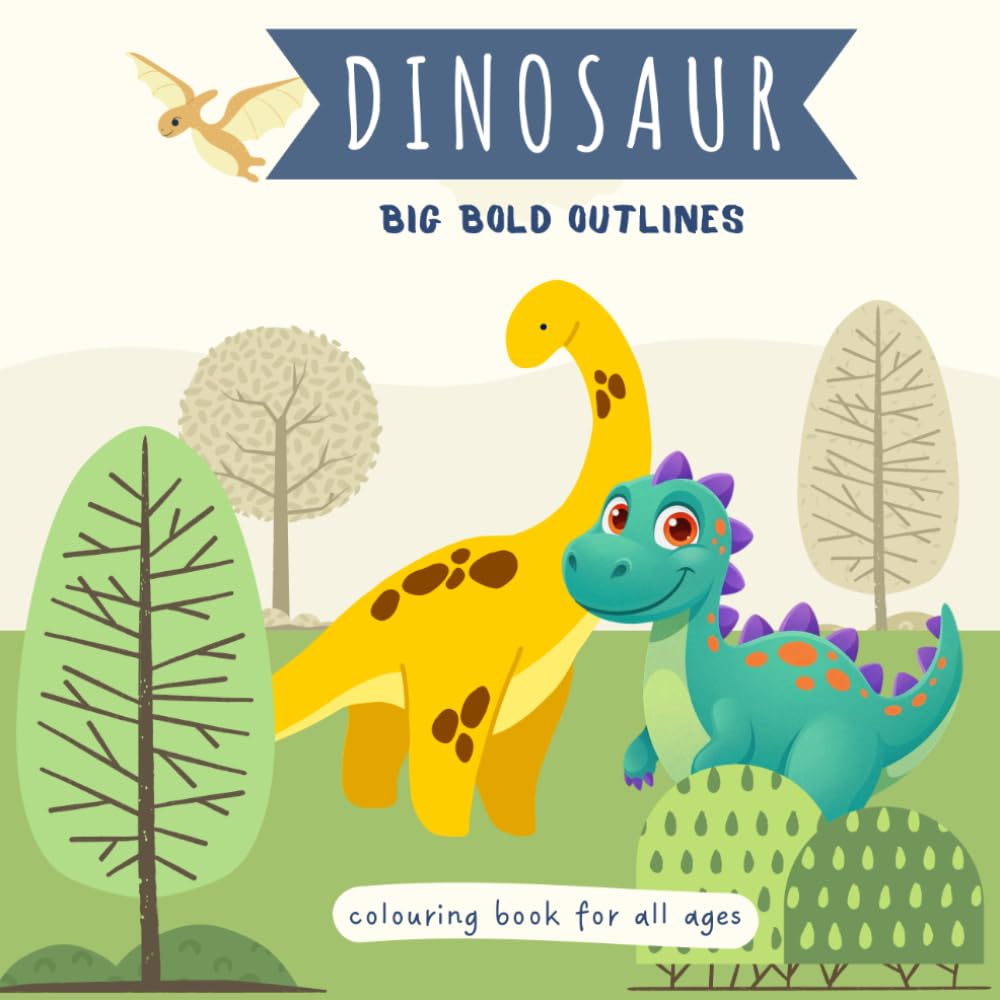Dinosaur Big Bold outlines colouring book: Suitable for all ages