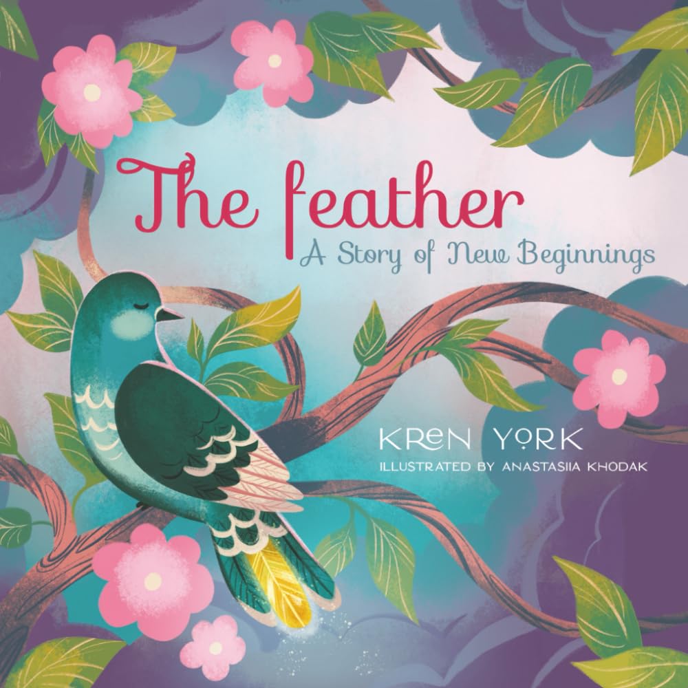 The Feather: A Story of New Beginnings (Courage and Confidence for Kids)