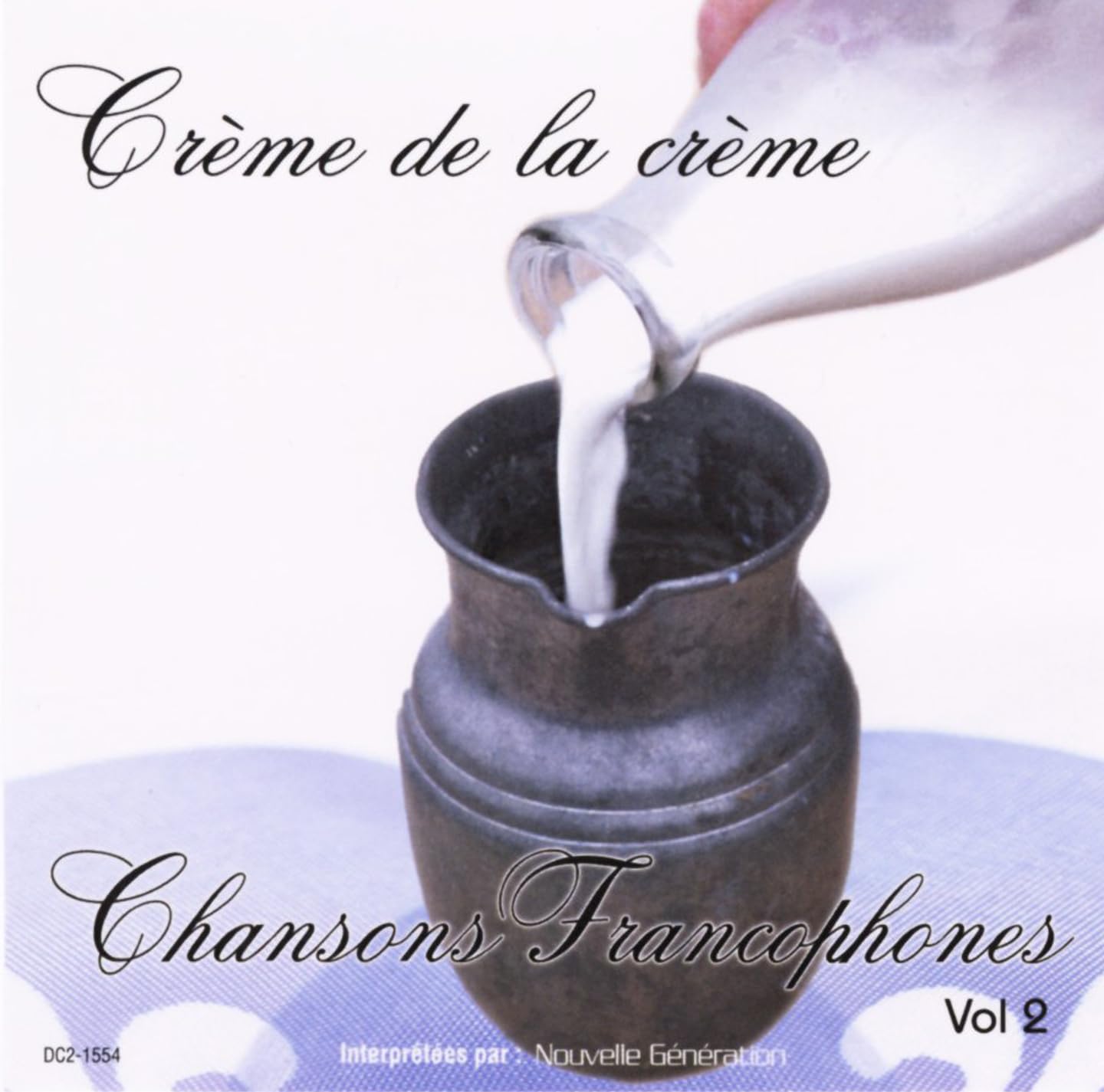 Creme De La Creme Chansons Francophones Vol.2 [Audio CD] Nouvelle Generation