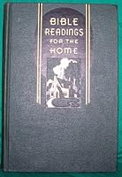 BIBLE READINGS FOR THE HOME A Study of 200 Vital Scripture Topics in Question-And-Answer Form Contributed by a Large Number of Bible Scholars B0026BVE2E Book Cover