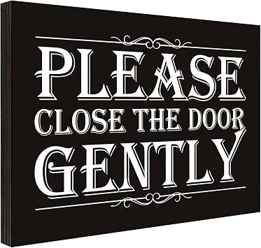Please Close the Door Gently Sign for House, Closed Door Sign for Home, Use for Office or Business Front Door Warning Reminder Signs, Apartment Porch Entrances Wall Decor Use 3.55" x 5.15" - PMA028