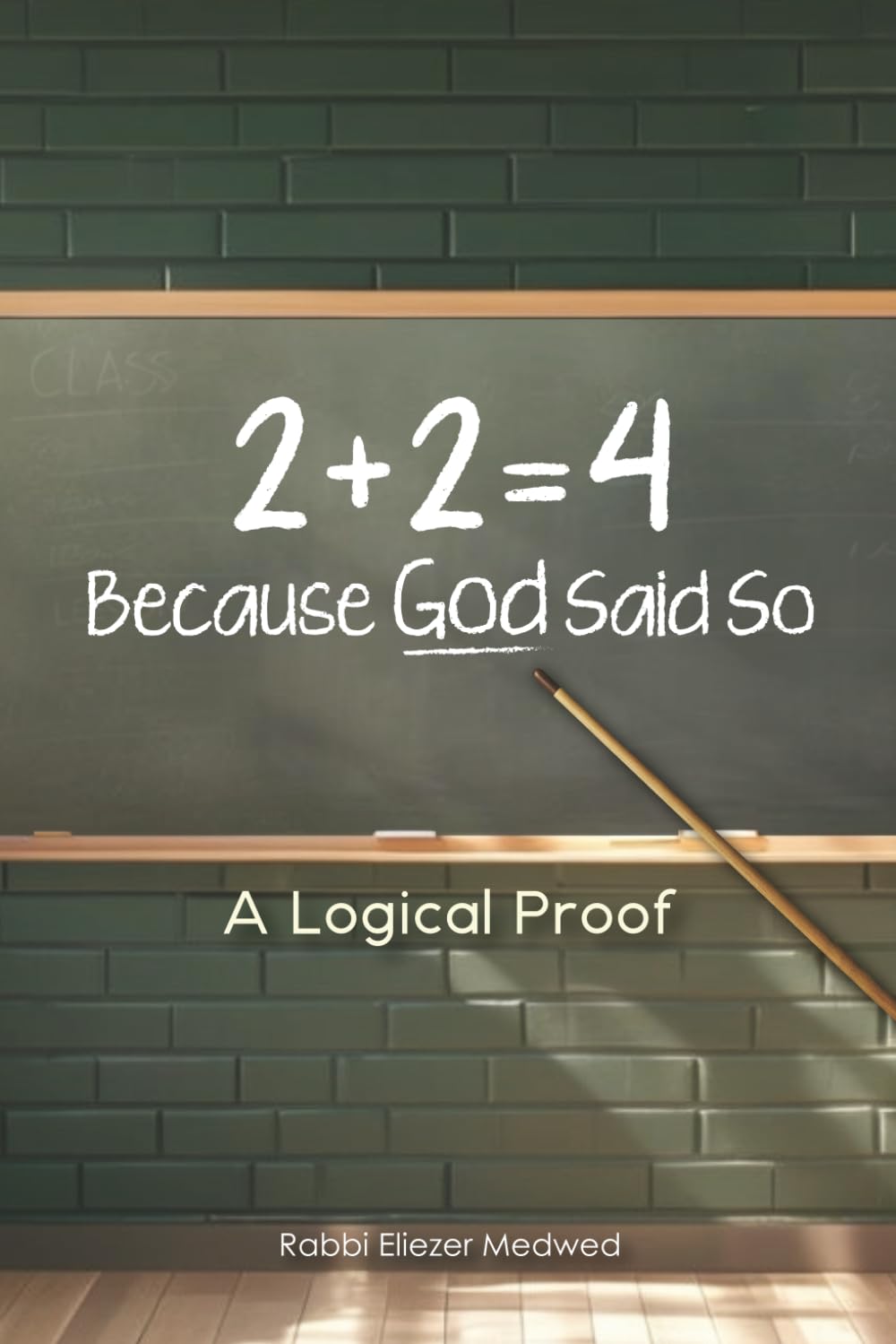 2+2=4: Because God Said So