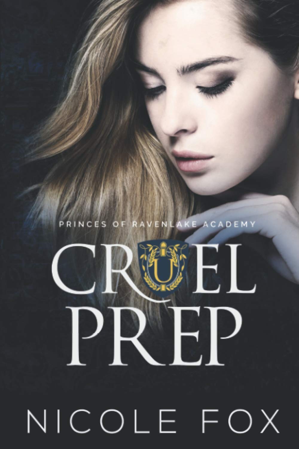 Cruel Prep: A Dark High School Bully Romance (Princes of Ravenlake Academy)
