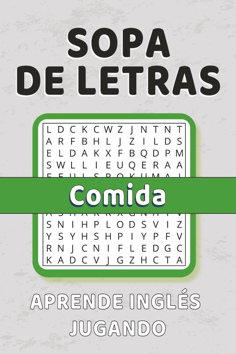 Sopa de Letras en Inglés La Comida: | 50+ Puzzles | Letra Grande | Educativo | Aprender Inglés | Para vacaciones y Tiempo Libre | 6 x 9 pulgadas