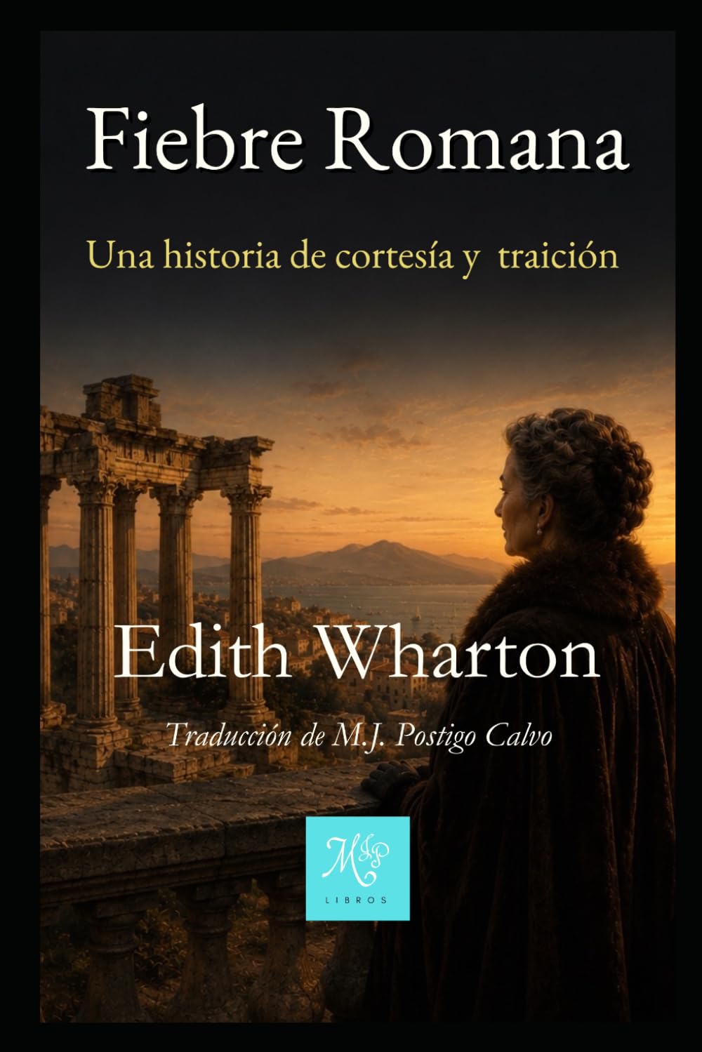 Fiebre Romana: Una historia de cortesía y traición (Edith Wharton)