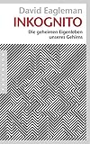 incognito bedeutung  Inkognito: Die geheimen Eigenleben unseres Gehirns
