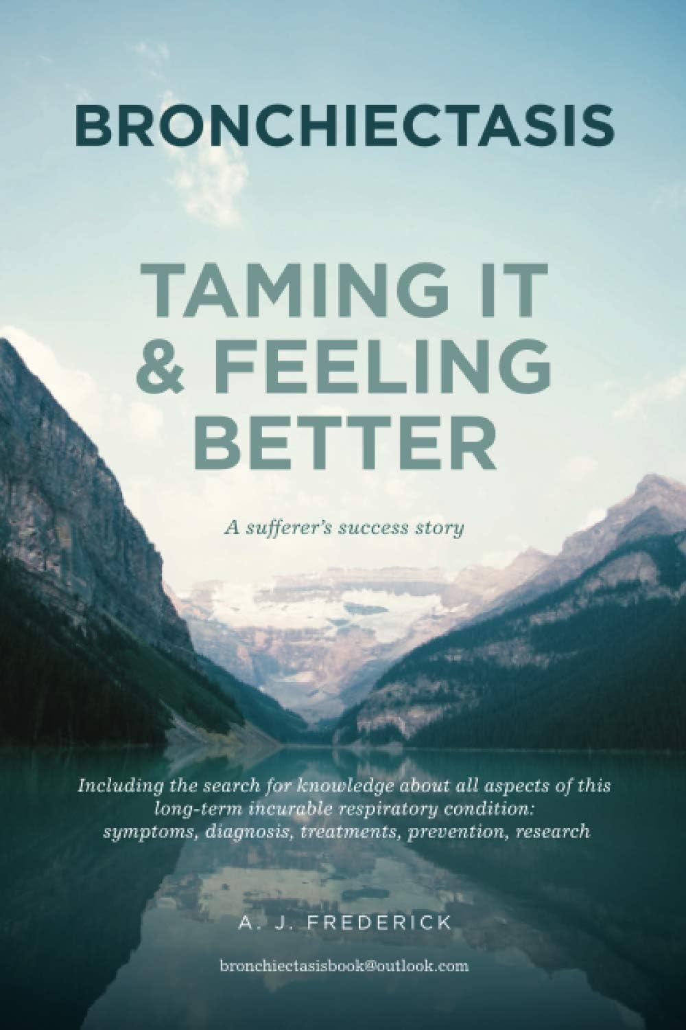 Bronchiectasis: Taming it and feeling better. A sufferer's success story
