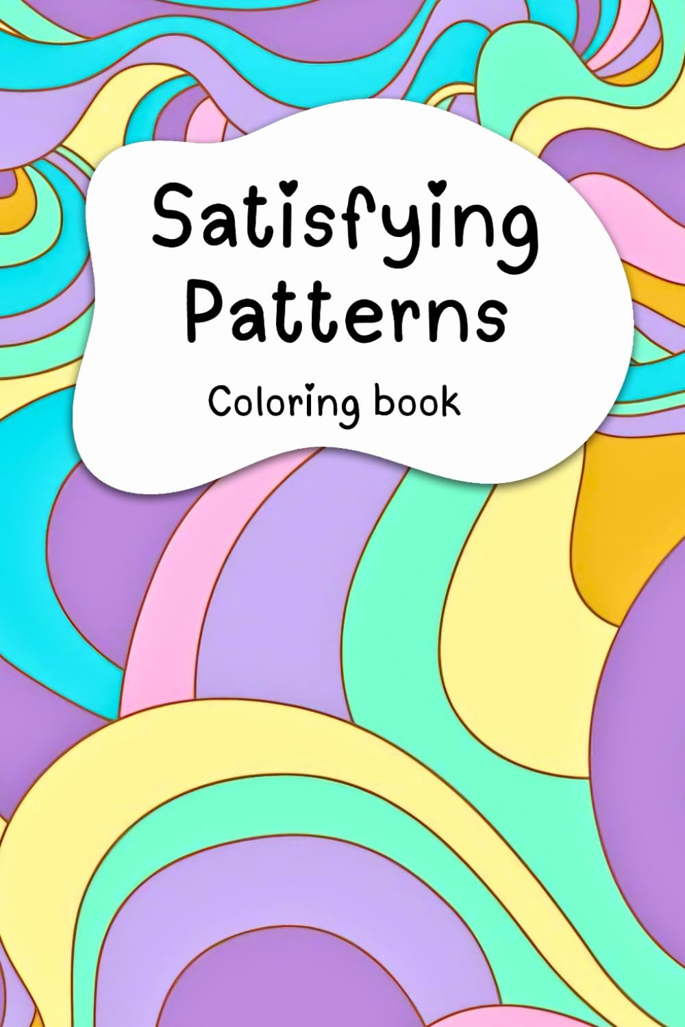 Satisfying patterns: Coloring book