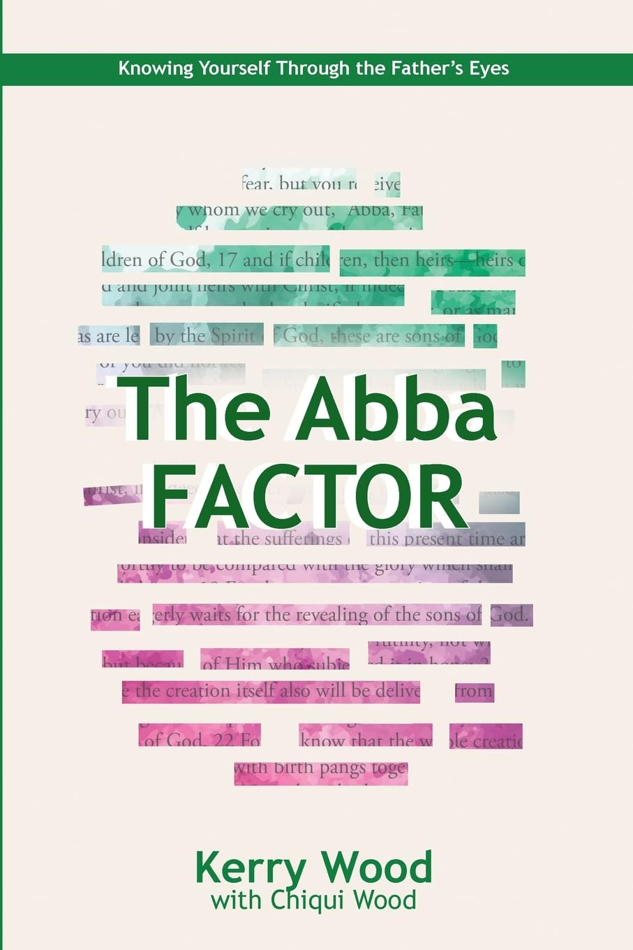 The Abba Factor: knowing Yourself Through the Eyes of Jesus (The Abba Series) Paperback – March 6, 2018