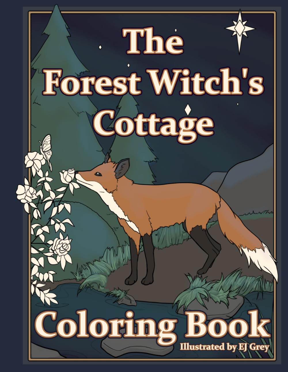 The Forest Witch's Cottage: A Witchy Coloring Book for Adults & Teens