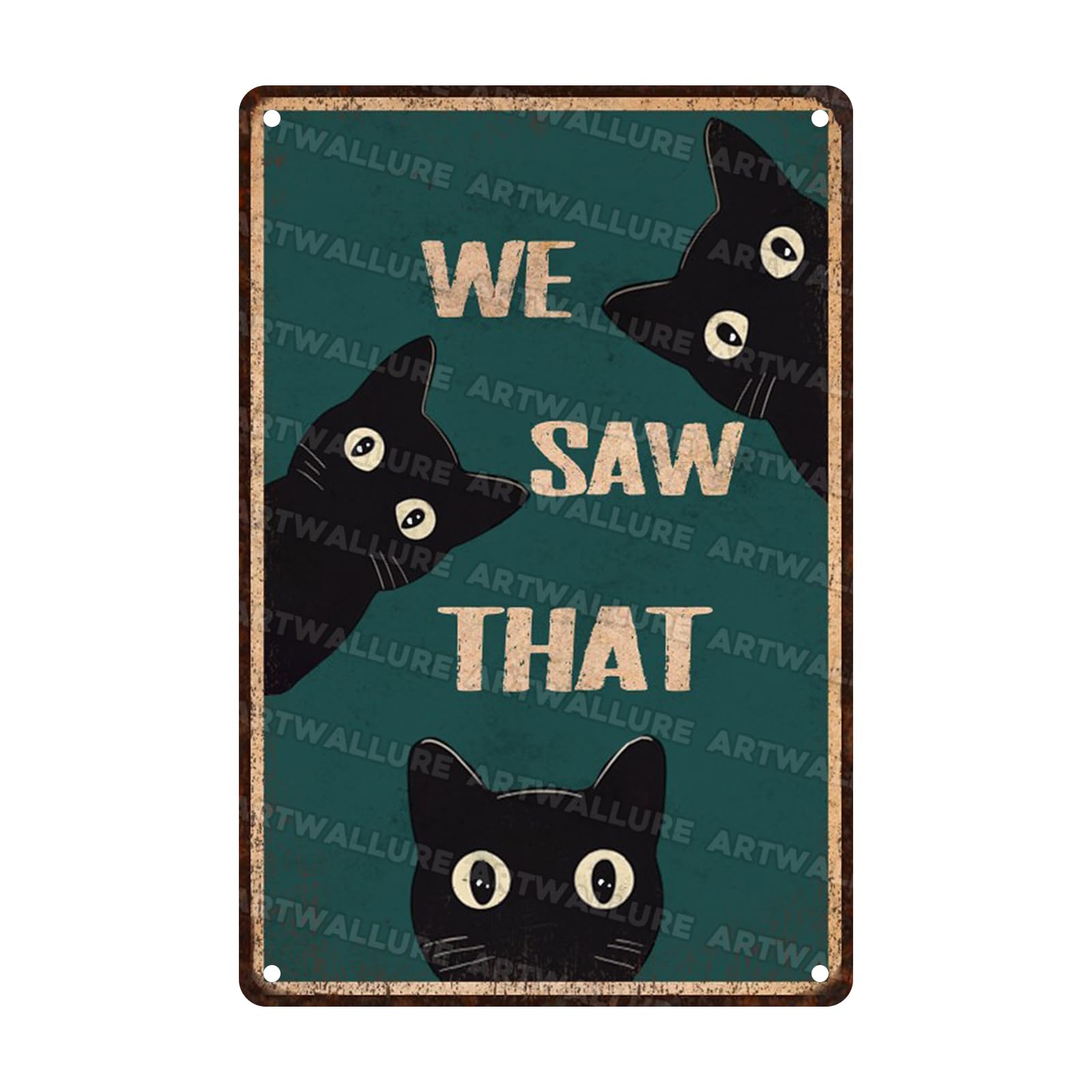 Vintage Blcak Cat Sign We Saw That Metal Sign Fuuny Tin Sign for Bathroom Decor Poster for Bathroom Toilet Wall Decor 8x12inch